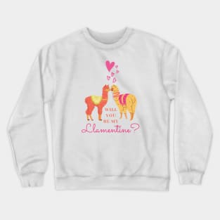 Cute Will You Be My Llamentine Romantic Animal Pun Saying for Valentines Crewneck Sweatshirt